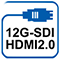 12G-SDI |||HDMI2.0